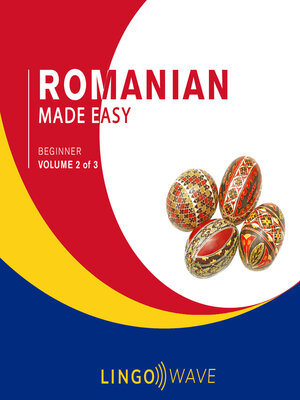 cover image of Romanian Made Easy--Beginner--Volume 2 of 3